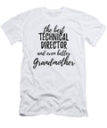 Technical Director Grandmother Funny Gift Idea for Grandma Gag Inspiring Joke the Best and Even Better Funny Gift Ideas T-Shirt