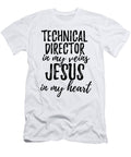 Technical Director in My Veins Jesus in My Heart Funny Christian Coworker Gift Funny Gift Ideas T-Shirt