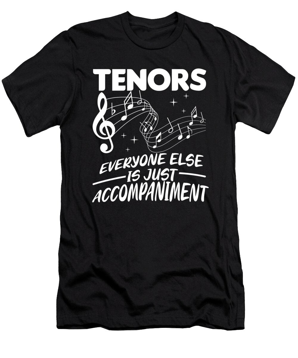 Tenors Choir Music Singer Tenor Concert Band Gift Thomas Larch T-Shirt
