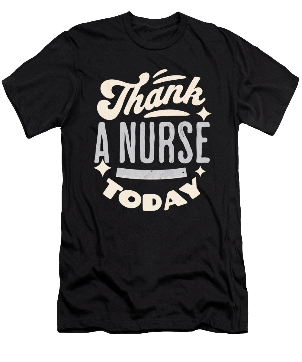 Thanking a Nurse Today Nurse Appreciation Orgence Matungwa T-Shirt