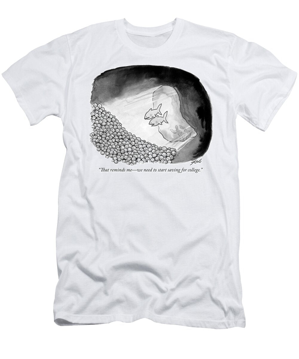 That Reminds Me We Need to Start Saving for College Tom Toro T-Shirt