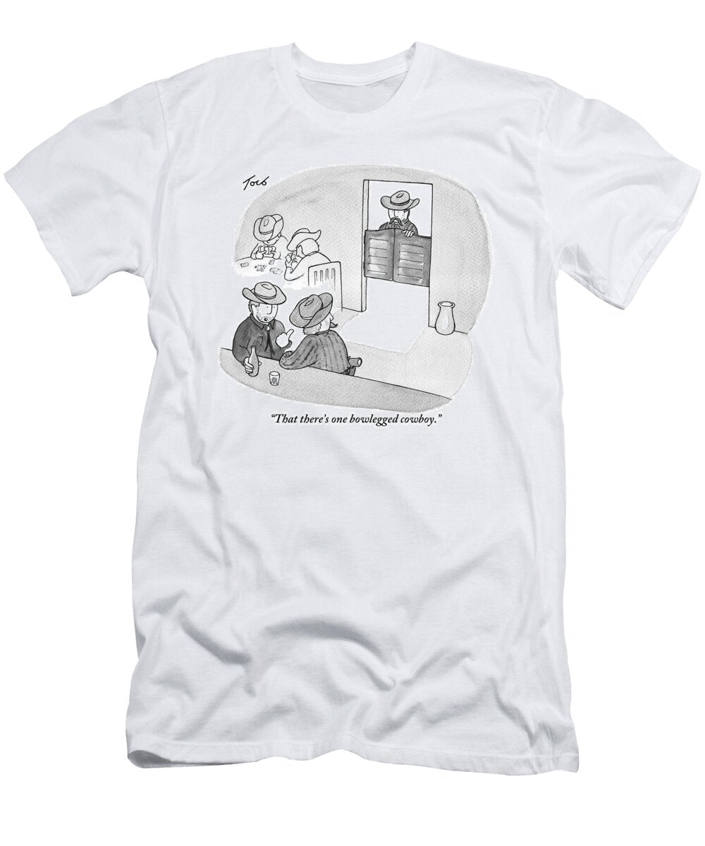 That Theres One Bowlegged Cowboy Tom Toro No Index T-Shirt