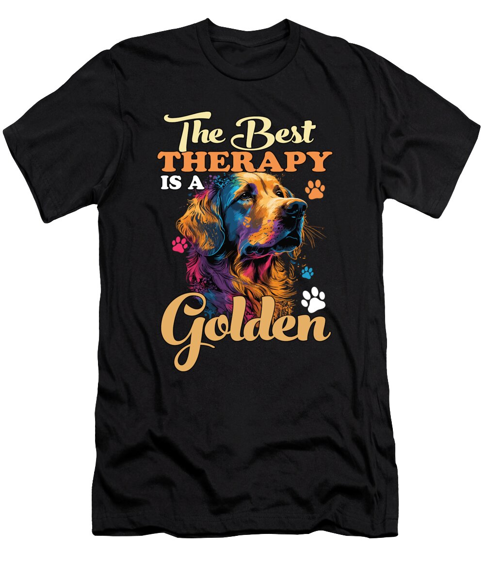 The Best Therapy Is a Golden Retriever Dog Lover Goldie Maximus Designs T-Shirt