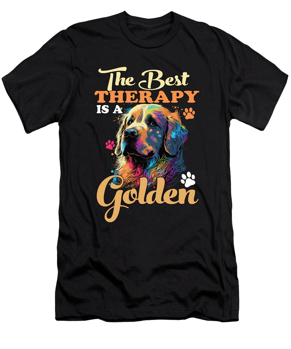 The Best Therapy Is a Golden Retriever Dog Mom Dad Goldie Maximus Designs T-Shirt