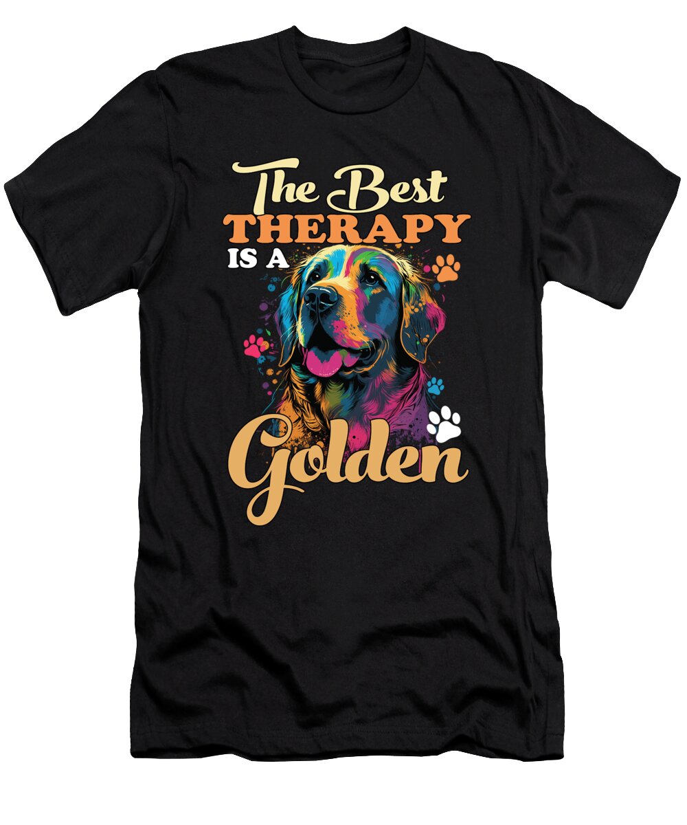 The Best Therapy Is a Golden Retriever Dog Owner Goldie Maximus Designs T-Shirt
