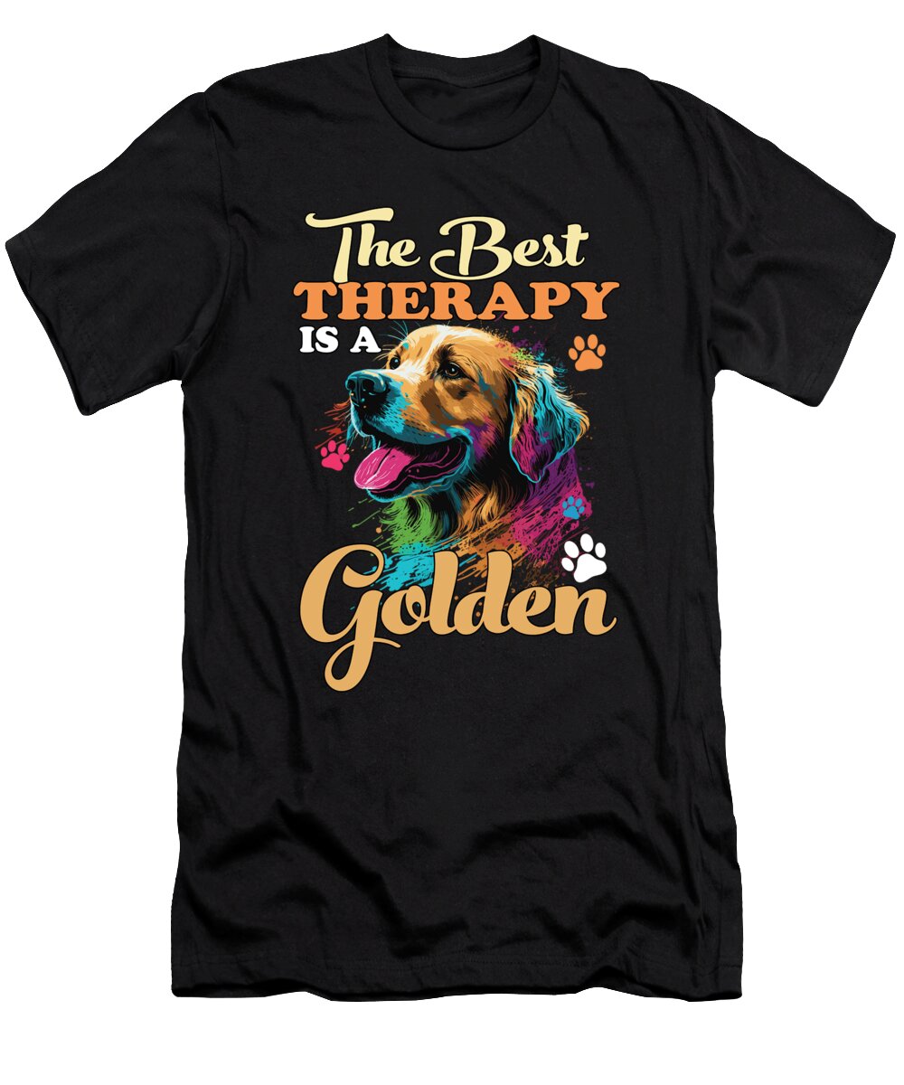 The Best Therapy Is a Golden Retriever Dog Quote Dog Lover Maximus Designs T-Shirt