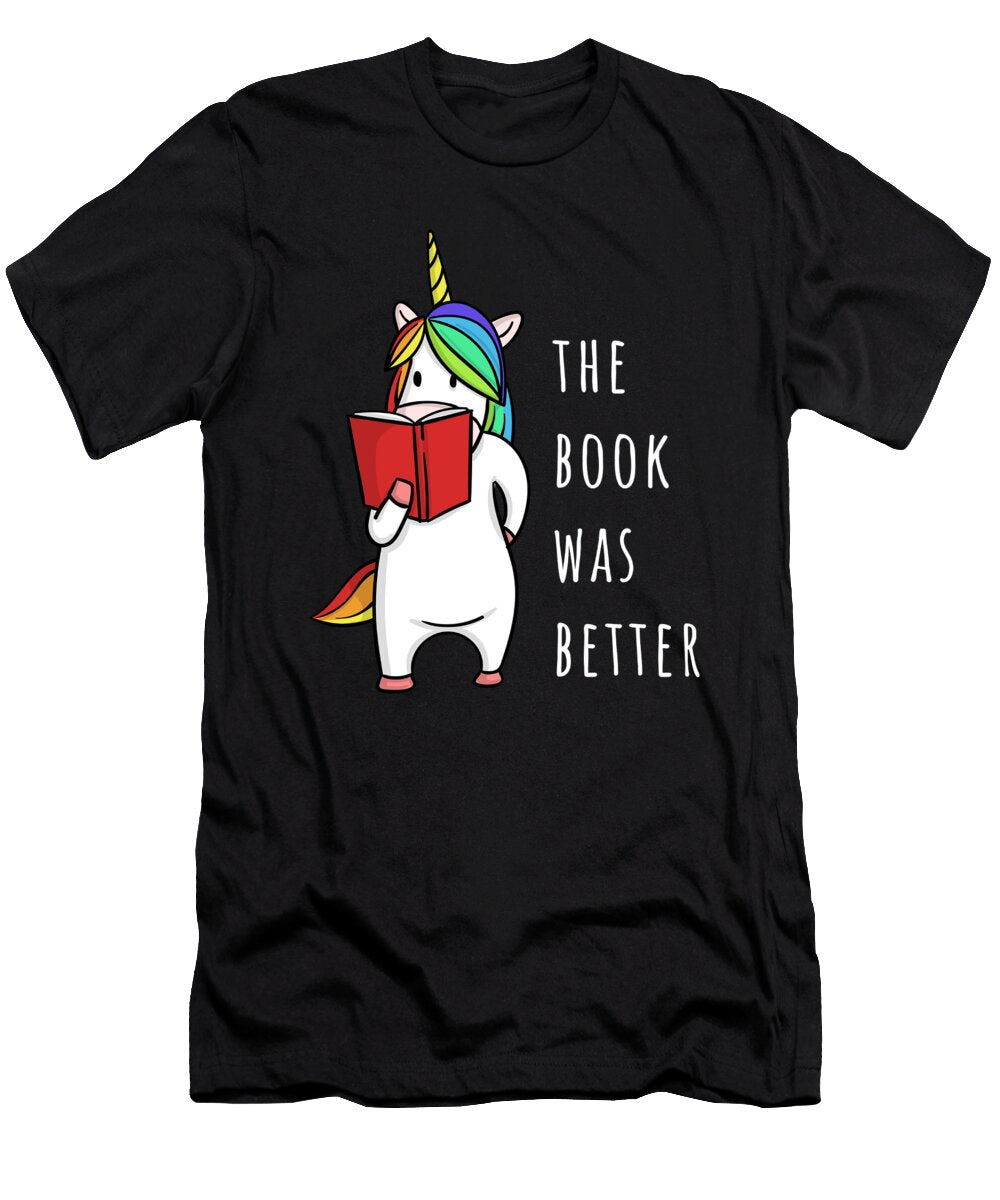 The Book Was Better Bookworm Unicorn Ma Reading Noirty Designs T-Shirt
