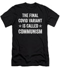 The Final Covid Variant Is Called Communism Jensen Cena T-Shirt