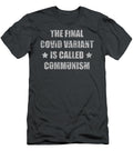 The Final Covid Variant Is Called Communism Kirynv Conni T-Shirt