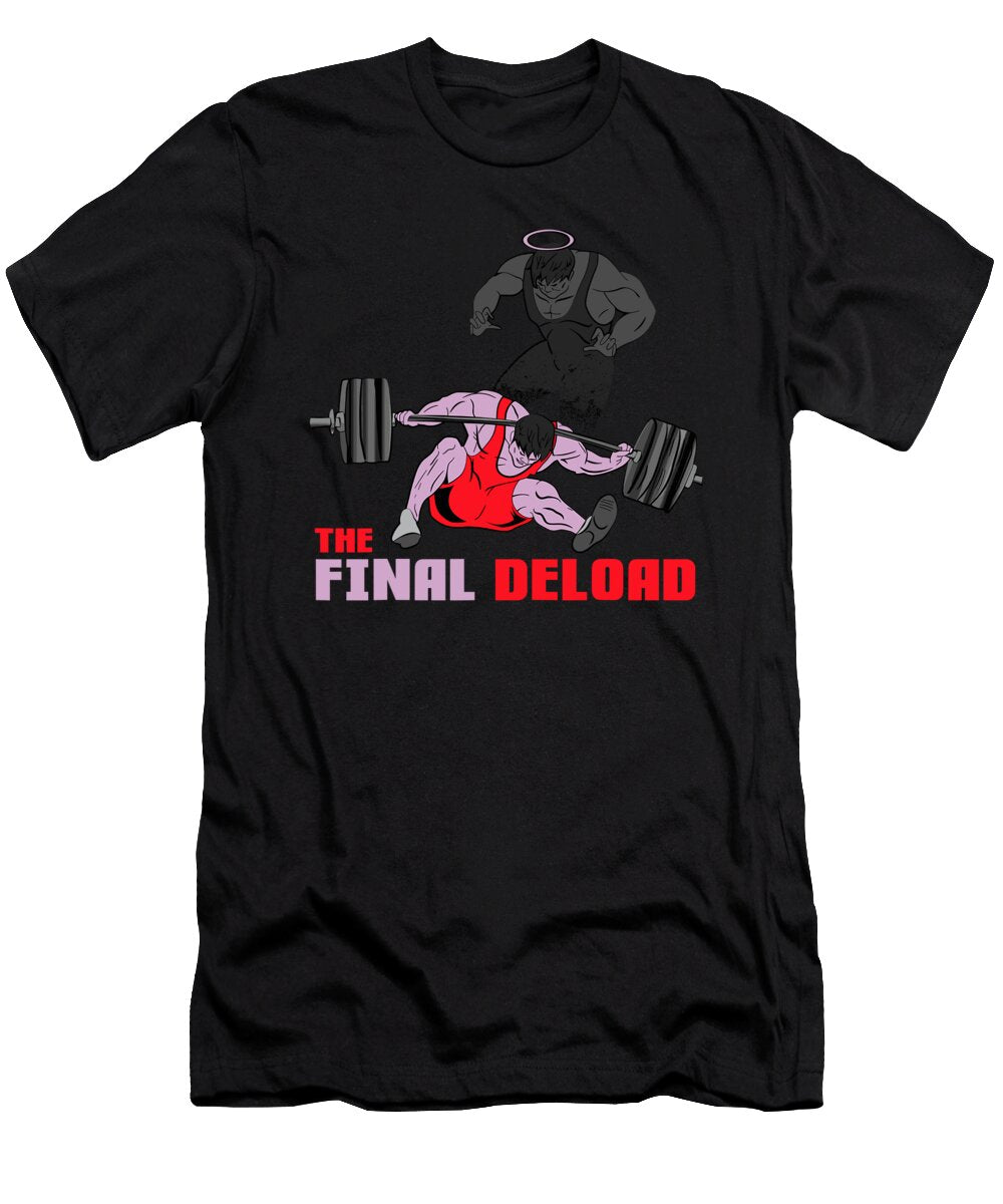 The Final Deload Weightlifting Bodybuilding Fitness Gym 1 T-Shirt