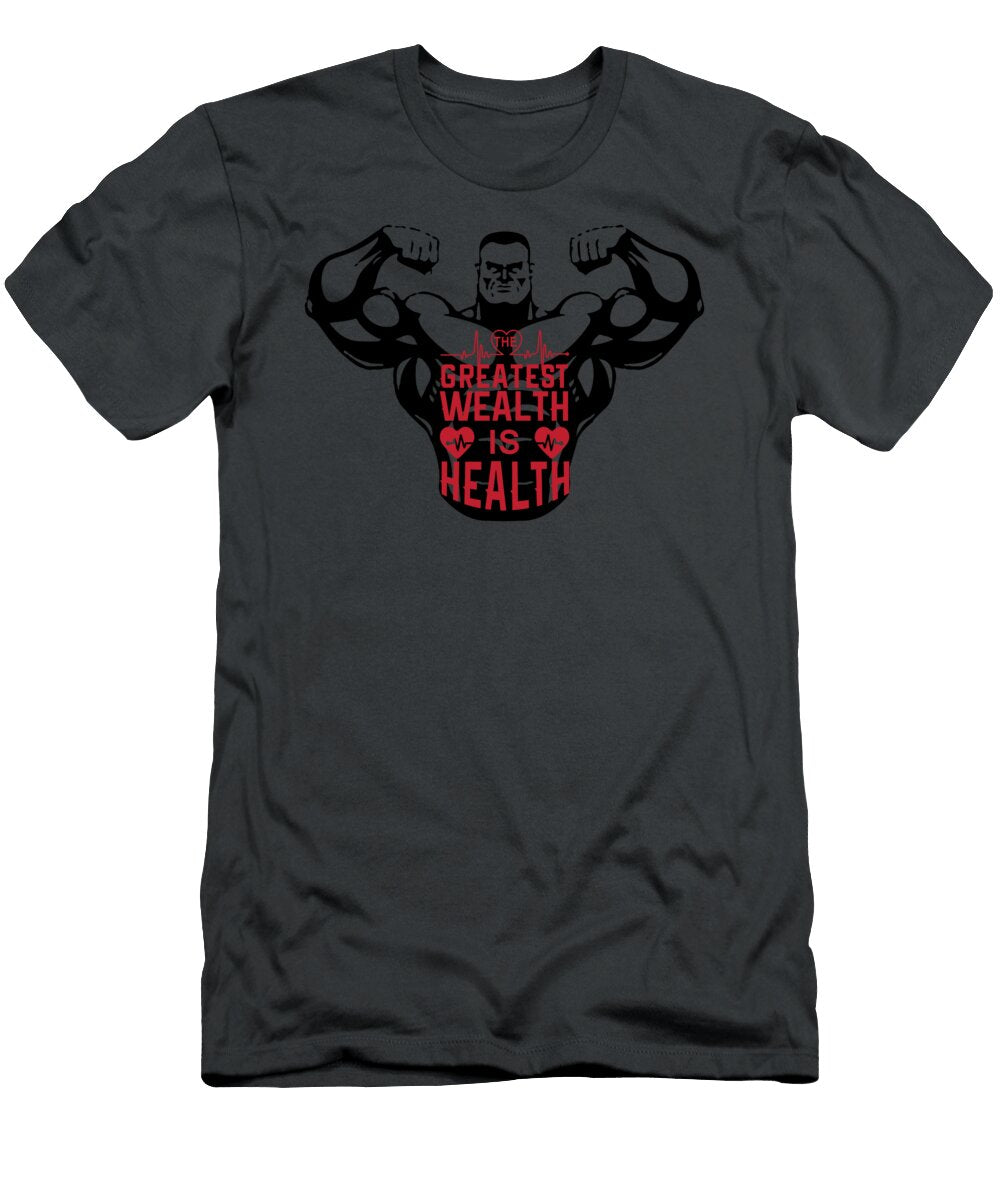 The Greatest Wealth Is Health Bodybuilding Healthy Life Network T-Shirt