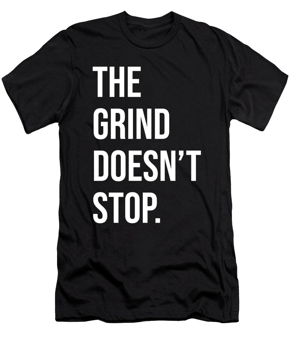 The Grind Doesnt Stop Success Motivational Matthew Chan T-Shirt
