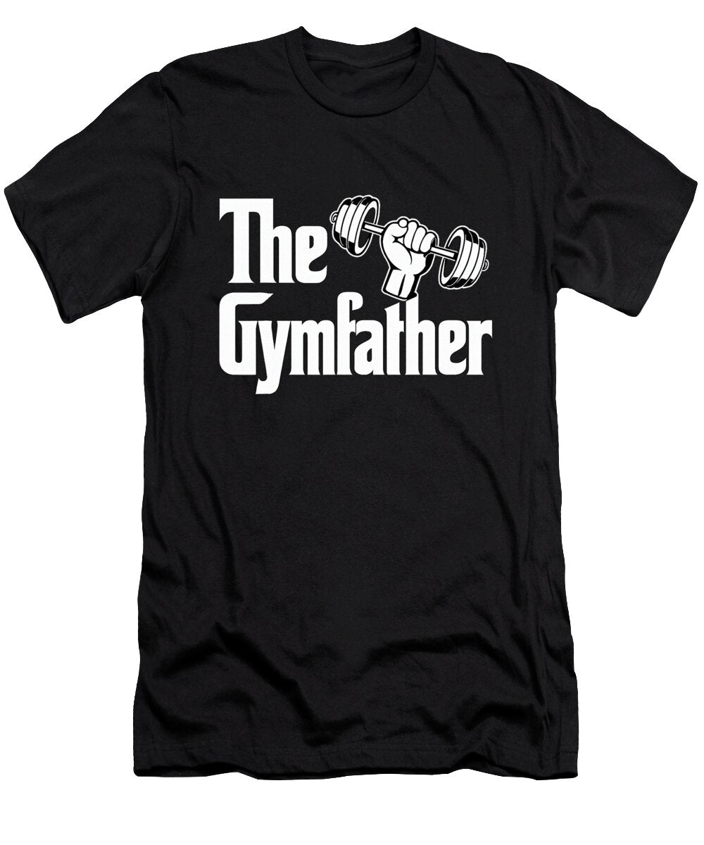 The Gymfather Funny Workout Dad Fitness Fathers Sophie Eleanor T-Shirt