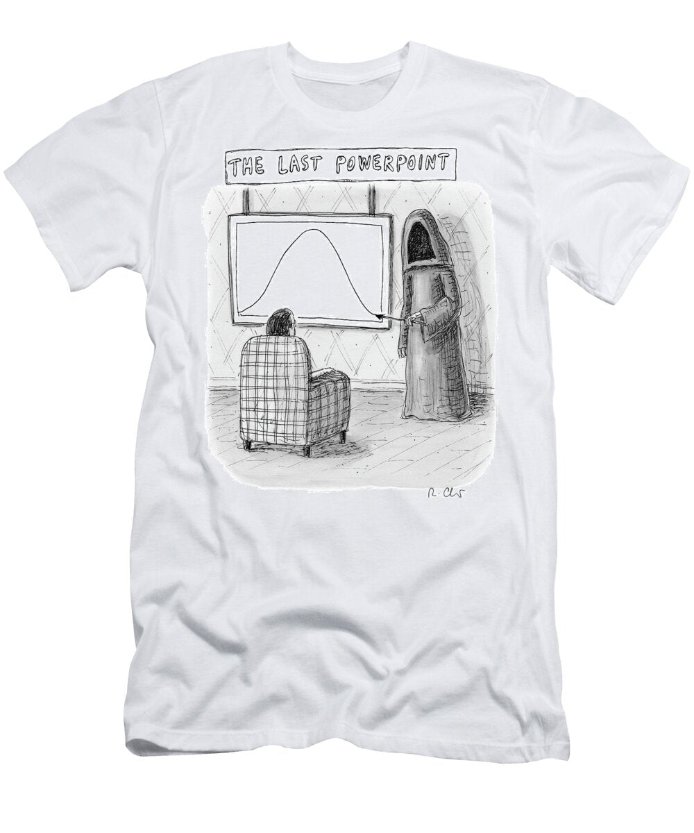 The Last Powerpoint Roz Chast T-Shirt