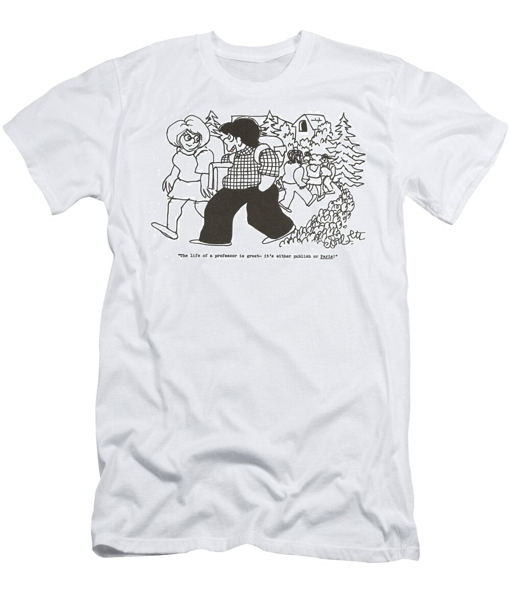 The Life of a Professor Is Great Its Either Publish or Jack Corbett T-Shirt