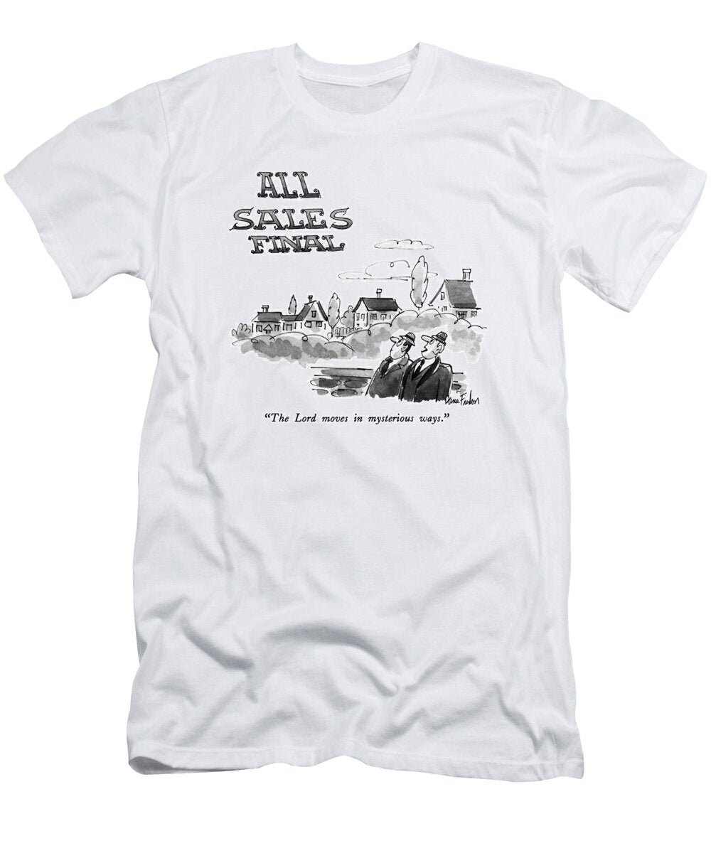 The Lord Moves in Mysterious Ways Dana Frado T-Shirt