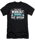 The Real Workout Starts When You Want to Stop Product Ashley Osborne T-Shirt
