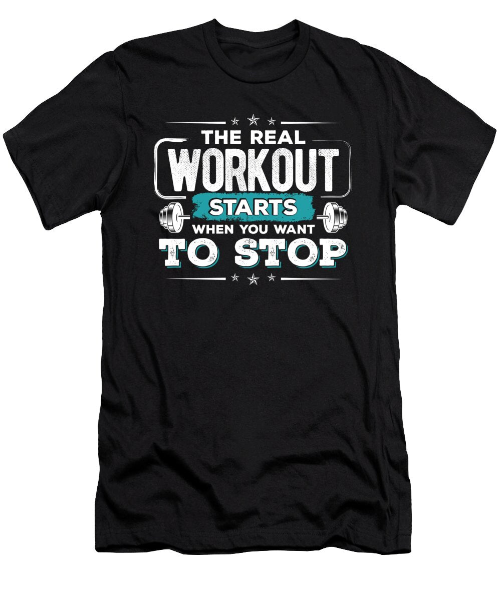 The Real Workout Starts When You Want to Stop Product Ashley Osborne T-Shirt