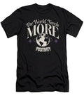 The World Needs More Positivity Earth Design Maximilian Klein T-Shirt