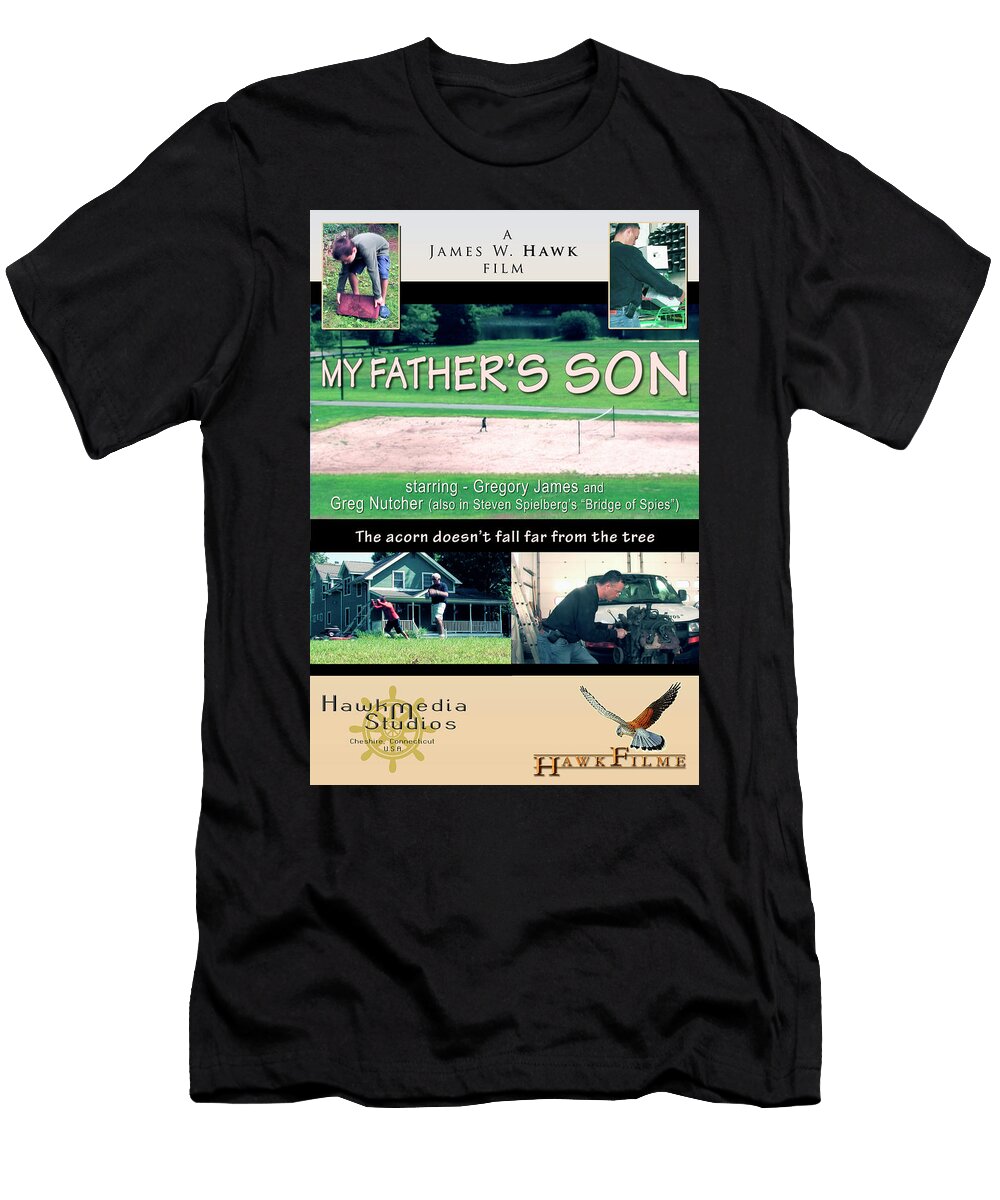 Theatrical Film Poster 26 My Fathers Son the Acorn Doesnt Fall Far From the Tree James W Hawk T-Shirt