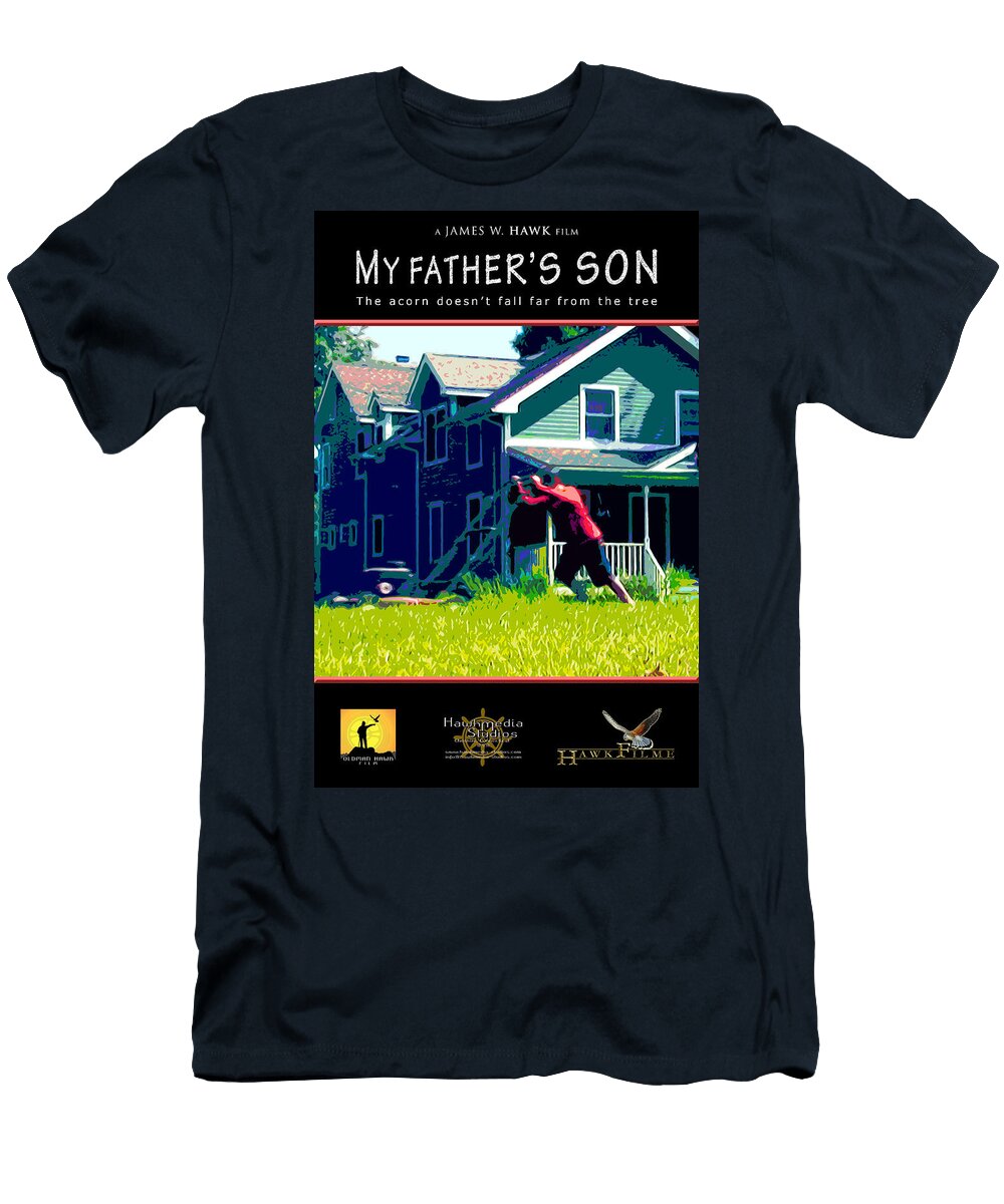 Theatrical Film Poster 27 My Fathers Son the Acorn Doesnt Fall Far From the Tree V2 James W Hawk T-Shirt