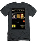 Theatrical Film Poster 29 and Yet It Moves What Is the Reward for Independent Thought Ver 1 James W Hawk T-Shirt