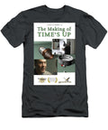 Theatrical Film Poster 7 Ehe Making of Times Up James W Hawk T-Shirt