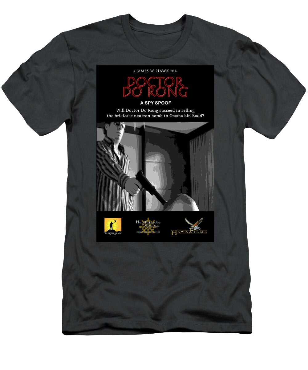 Theatrical Movie Poster 32 Doctor Do Rong a Spy Spoof Ver 2 James W Hawk T-Shirt