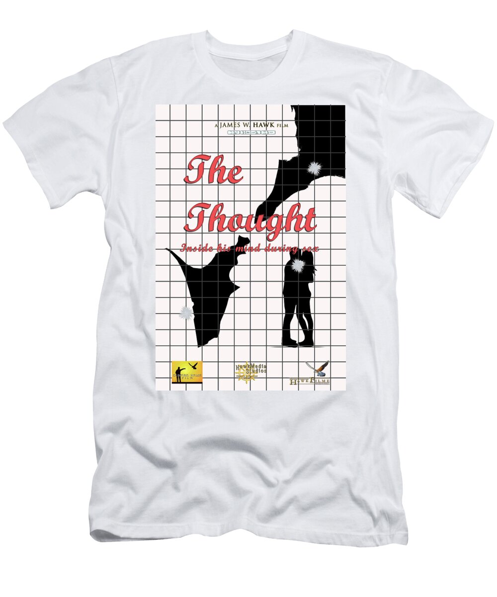 Theatrical Movie Poster 56 the Thought Inside His Mind During Sex James W Hawk T-Shirt