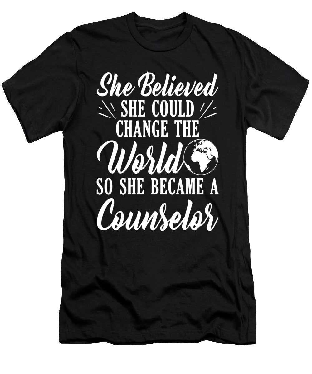 Therapist Gift She Believed She Could Change the World Became Counselor Kanig Designs T-Shirt