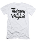 Therapy Is Magical Mental Health Awareness Kanig Designs T-Shirt
