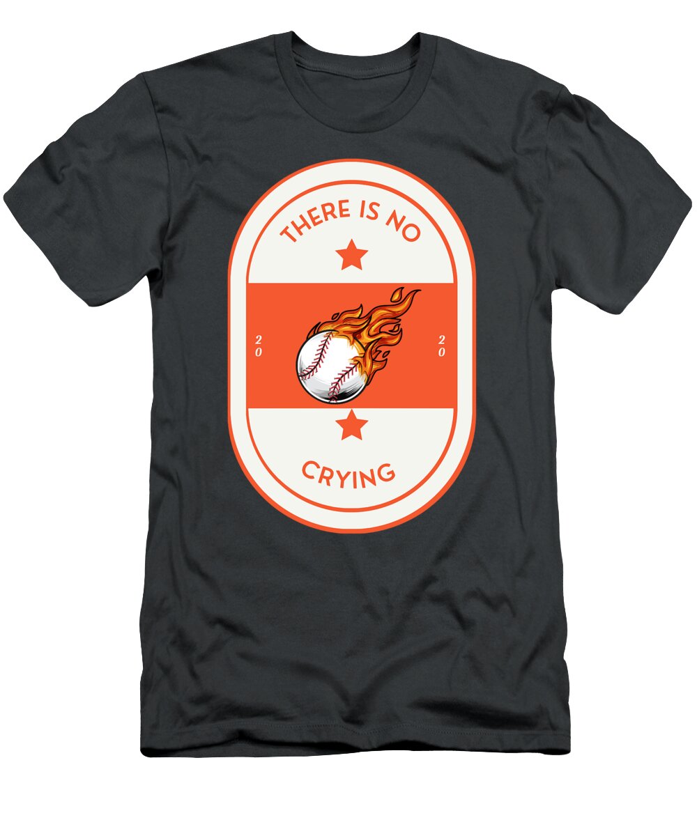 There Is No Crying in Baseball Funny Workout Ng6sx Nguyen Hap Bui T-Shirt