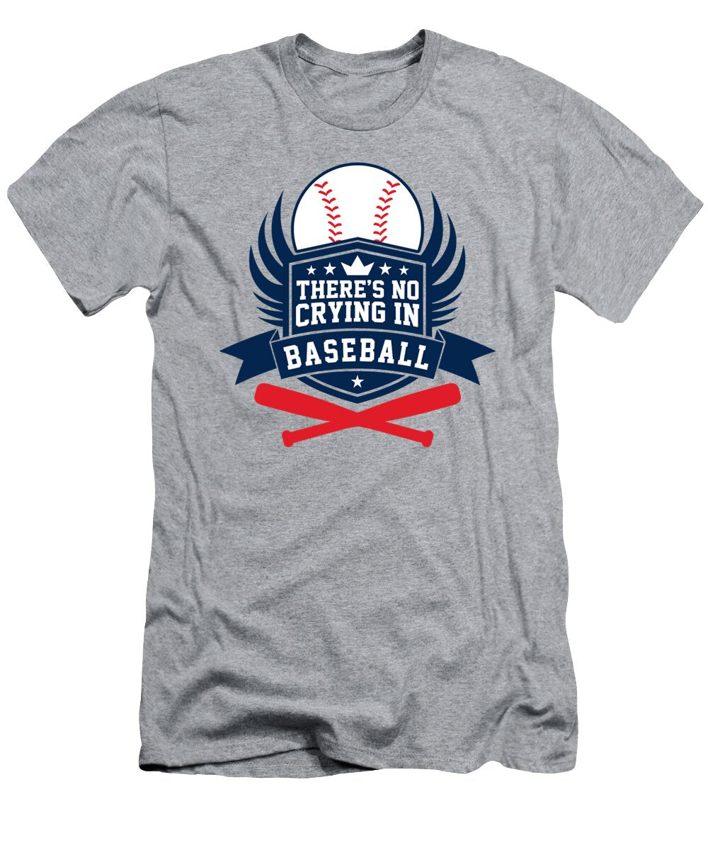 Theres No Crying in Baseball Hlsnq Chu Luan Ho T-Shirt