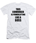 This Coworker Is Powerlifting Like a Boss Funny Gift Funny Gift Ideas T-Shirt