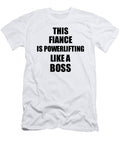 This Fiance Is Powerlifting Like a Boss Funny Gift Funny Gift Ideas T-Shirt
