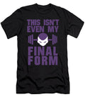 This Isnt Even My Final Form Goku Tinh Tran Le Thanh T-Shirt