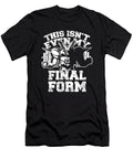 This Isnt Even My Final Form1 Riki Bahtiar T-Shirt