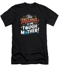This Mama Is One Tough Mother Joanna Redesiuk T-Shirt
