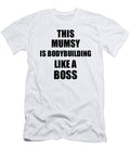 This Mumsy Is Bodybuilding Like a Boss Funny Gift Funny Gift Ideas T-Shirt
