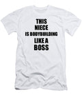 This Niece Is Bodybuilding Like a Boss Funny Gift Funny Gift Ideas T-Shirt
