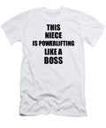 This Niece Is Powerlifting Like a Boss Funny Gift Funny Gift Ideas T-Shirt