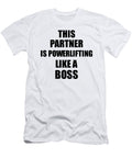 This Partner Is Powerlifting Like a Boss Funny Gift Funny Gift Ideas T-Shirt