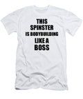 This Spinster Is Bodybuilding Like a Boss Funny Gift Funny Gift Ideas T-Shirt