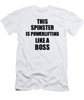 This Spinster Is Powerlifting Like a Boss Funny Gift Funny Gift Ideas T-Shirt
