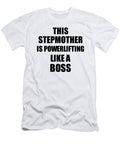 This Stepmother Is Powerlifting Like a Boss Funny Gift Funny Gift Ideas T-Shirt