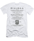 Title Page of Galileo Dialogo Sopra I Due Massimi Sistemi Del Mondo Florence 1632 Italian School T-Shirt