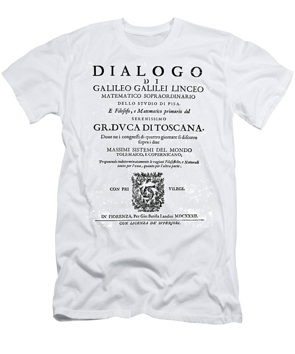 Title Page of Galileo Dialogo Sopra I Due Massimi Sistemi Del Mondo Florence 1632 Italian School T-Shirt