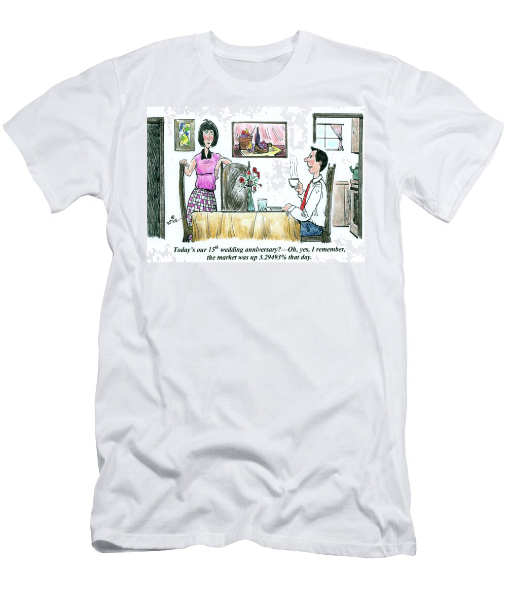 Todays Our 15th Wedding Anniversary Oh Yes I Remember Doug Pike T-Shirt