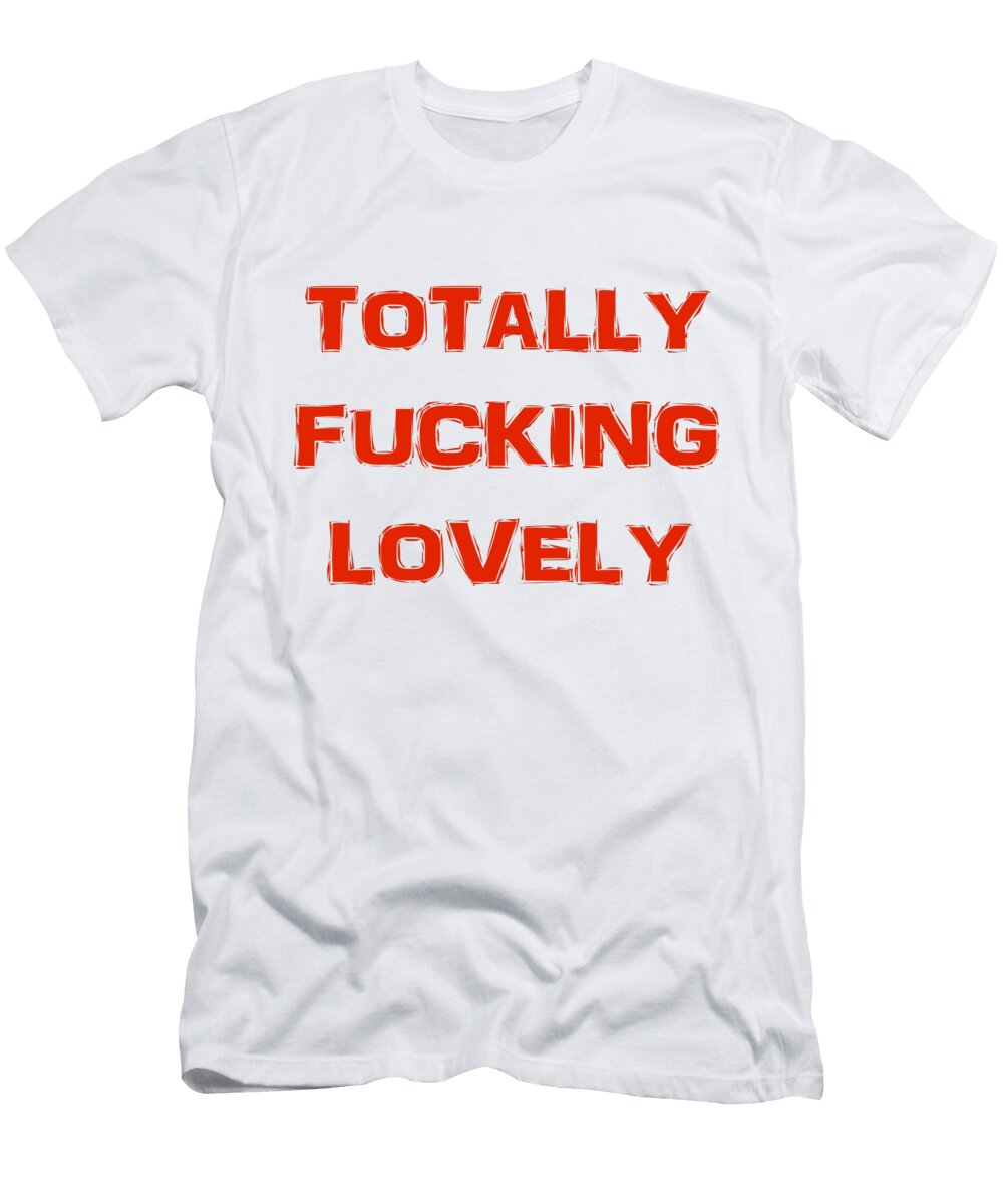 Totally Fucking Lovely Buckshot Storm T-Shirt