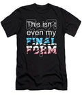 Transgender Lgbtq This Isnt My Final Form Fuzius T-Shirt